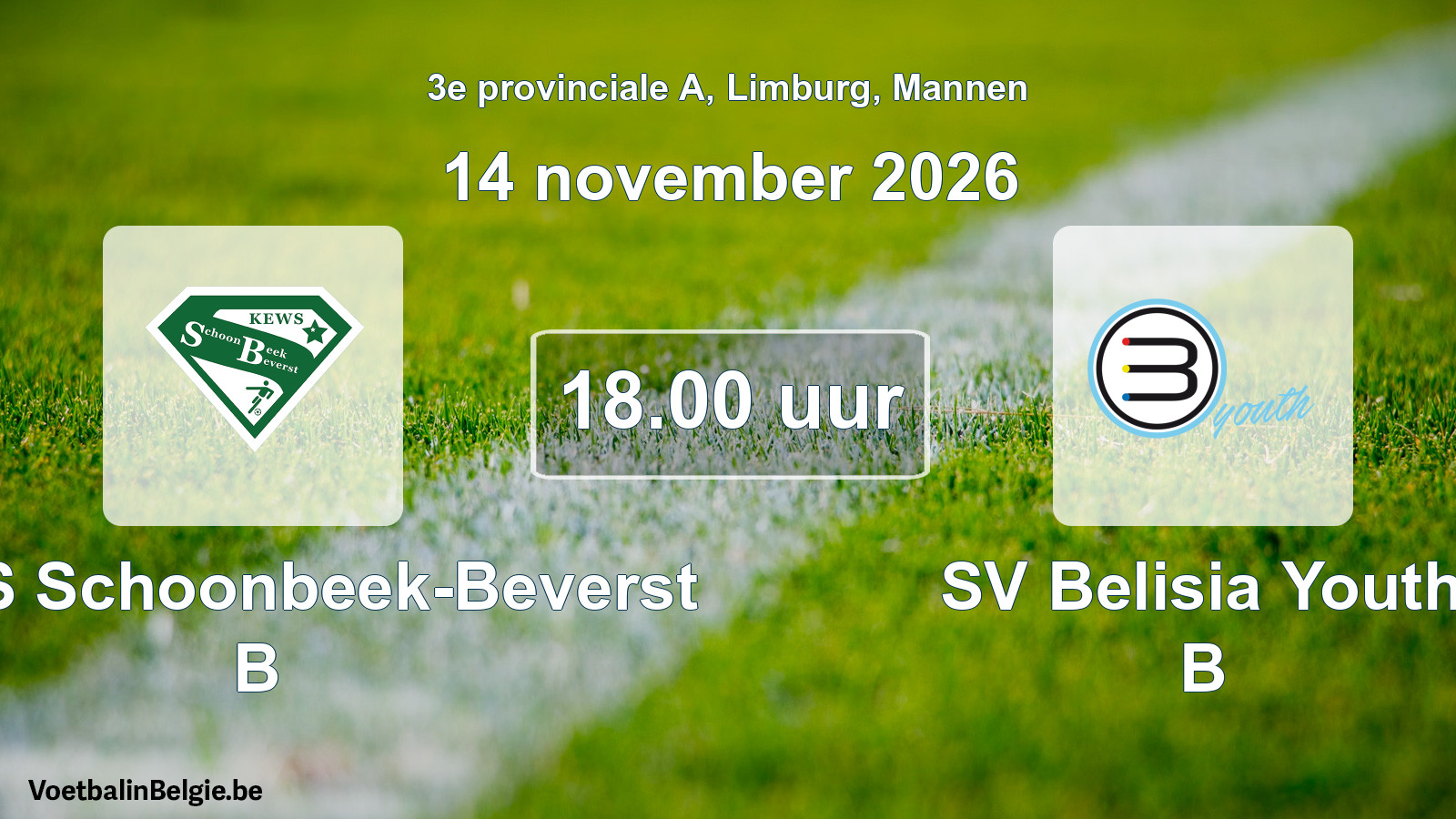 Geplande wedstrijd mannenvoetbal: KEWS Schoonbeek-Beverst B - SV Belisia Youth B (14 november 2026)