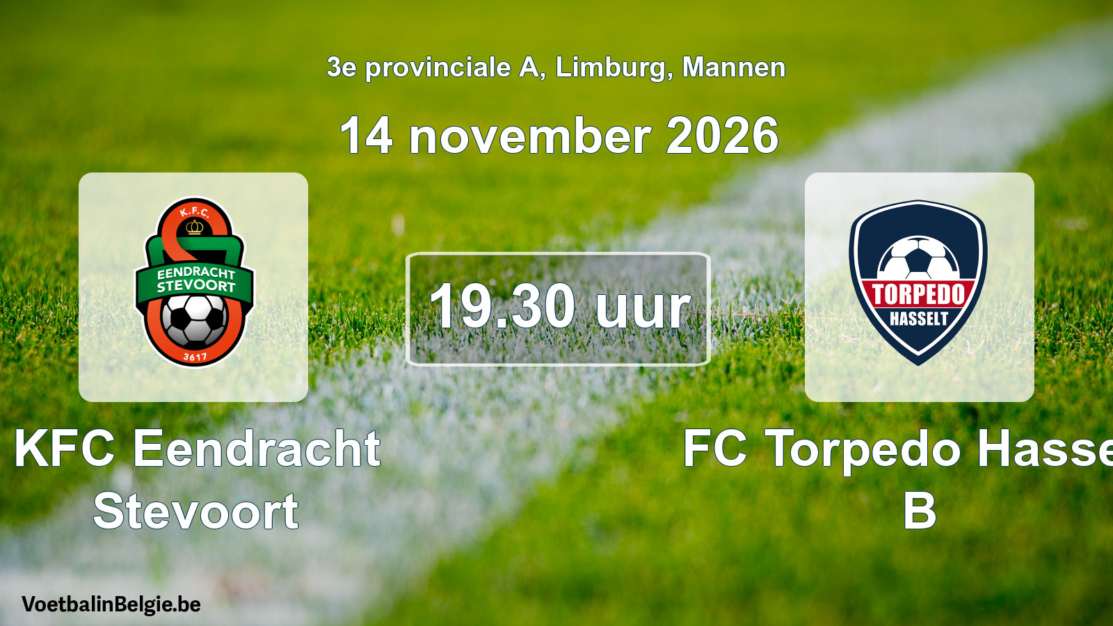 Geplande wedstrijd mannenvoetbal: KFC Eendracht Stevoort - FC Torpedo Hasselt B (14 november 2026)