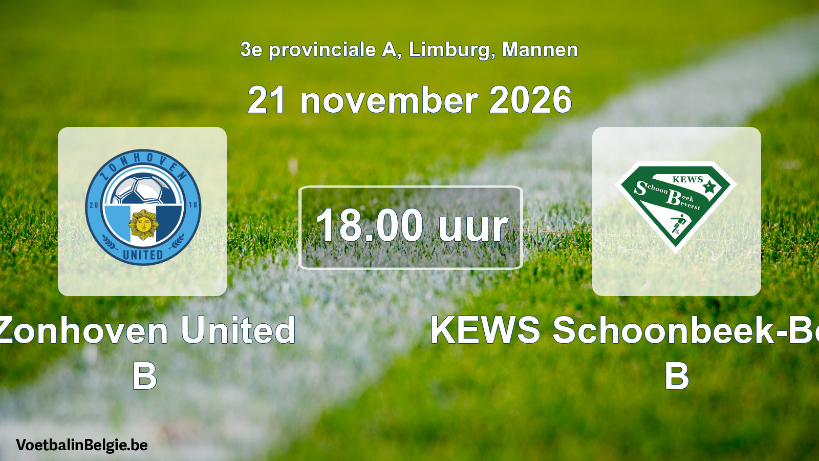 Geplande wedstrijd mannenvoetbal: Zonhoven United B - KEWS Schoonbeek-Beverst B (21 november 2026)