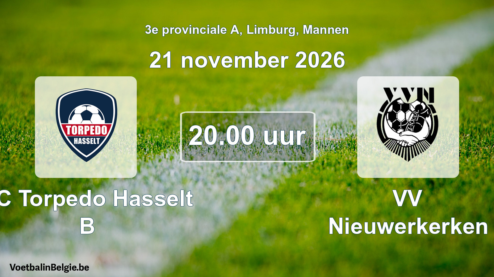 Geplande wedstrijd mannenvoetbal: FC Torpedo Hasselt B - VV Nieuwerkerken (21 november 2026)