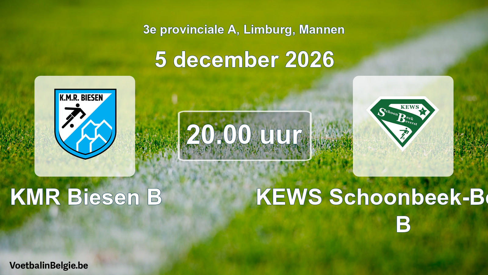 Geplande wedstrijd mannenvoetbal: KMR Biesen B - KEWS Schoonbeek-Beverst B (5 december 2026)