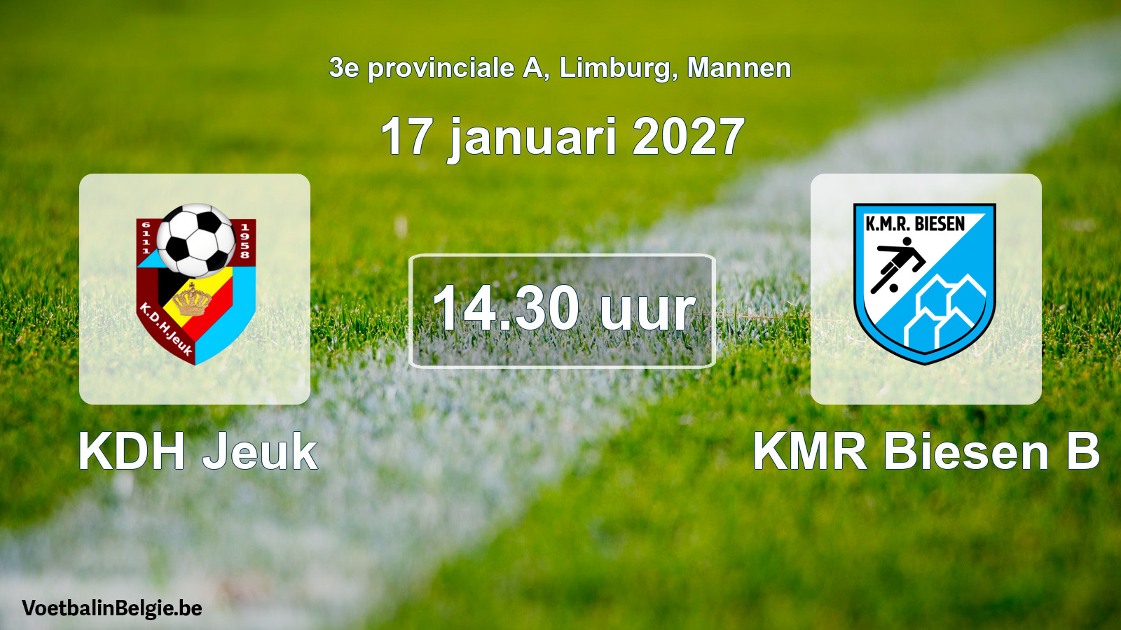 Scheduled match men football: KDH Jeuk - KMR Biesen B (17 January 2027)