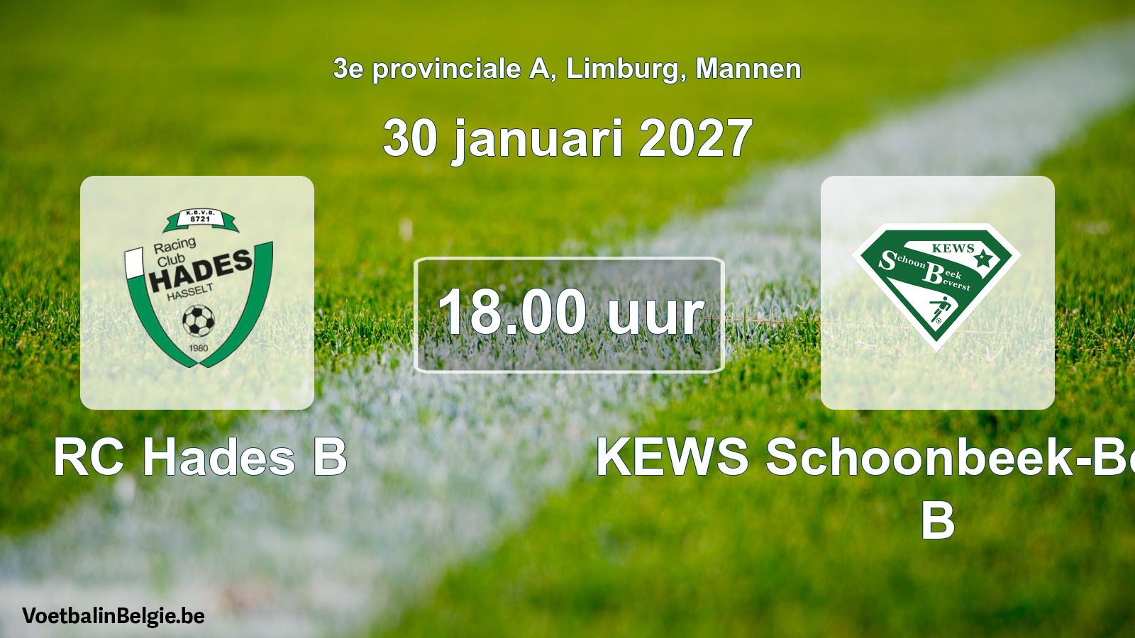 Geplande wedstrijd mannenvoetbal: RC Hades B - KEWS Schoonbeek-Beverst B (30 januari 2027)