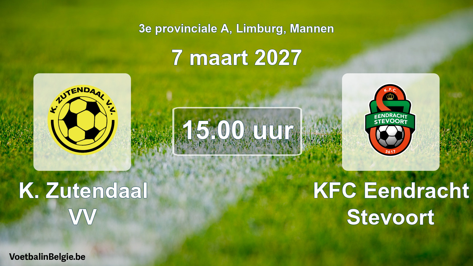 Geplande wedstrijd mannenvoetbal: K. Zutendaal VV - KFC Eendracht Stevoort (7 maart 2027)