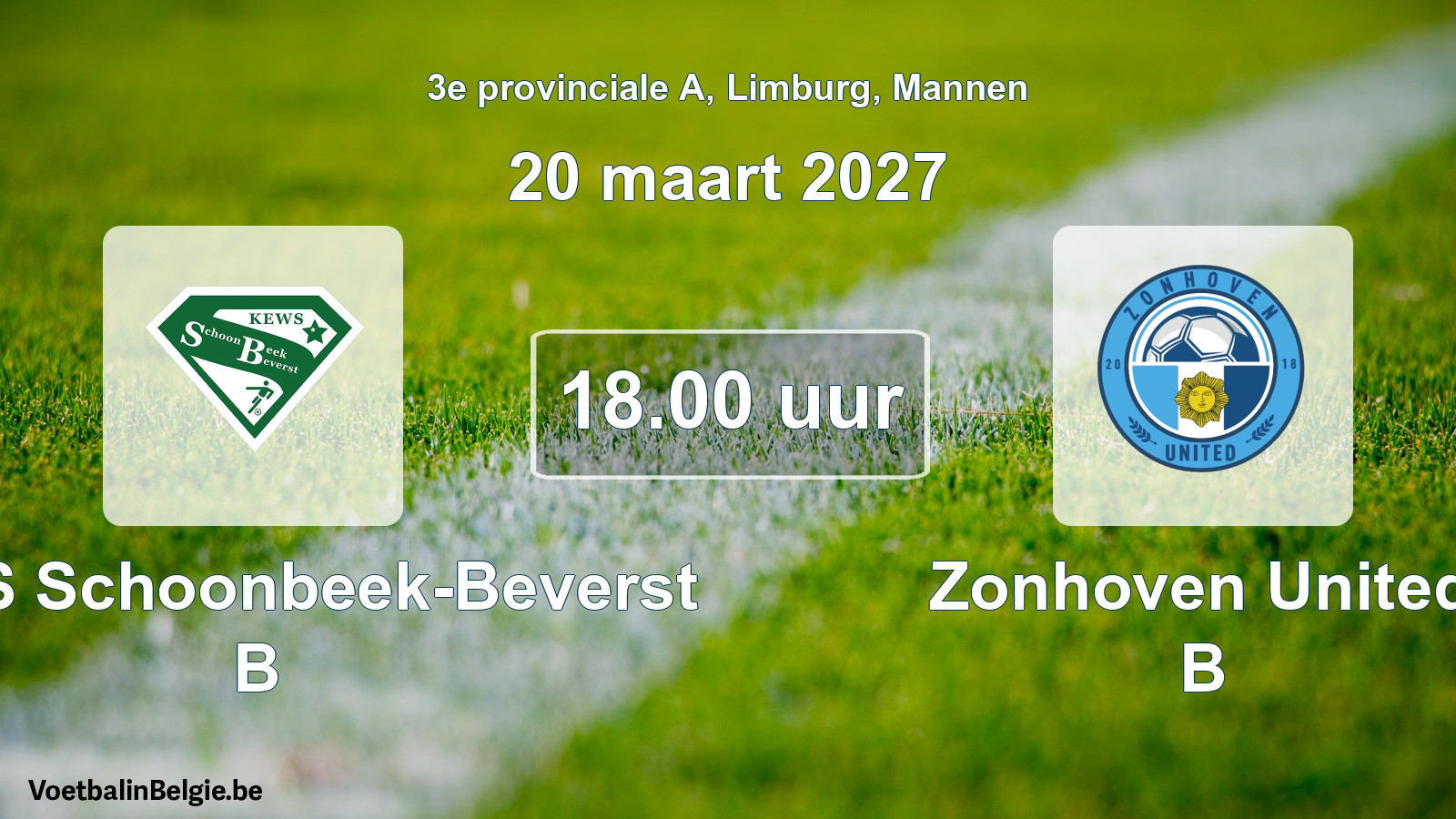 Geplande wedstrijd mannenvoetbal: KEWS Schoonbeek-Beverst B - Zonhoven United B (20 maart 2027)