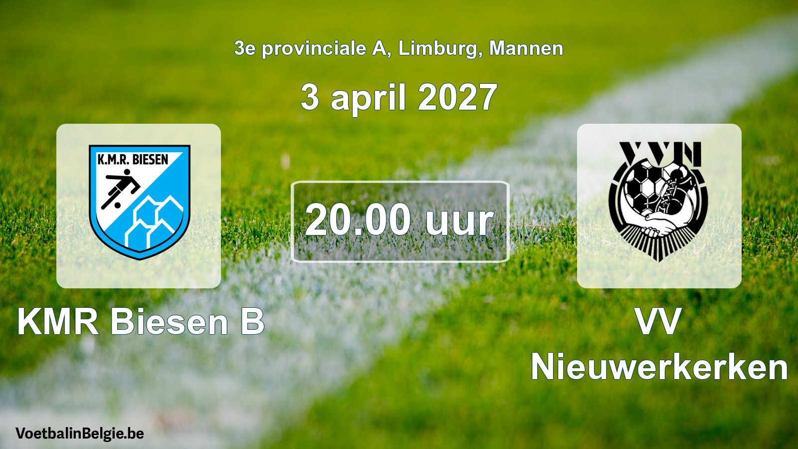 Geplande wedstrijd mannenvoetbal: KMR Biesen B - VV Nieuwerkerken (3 april 2027)