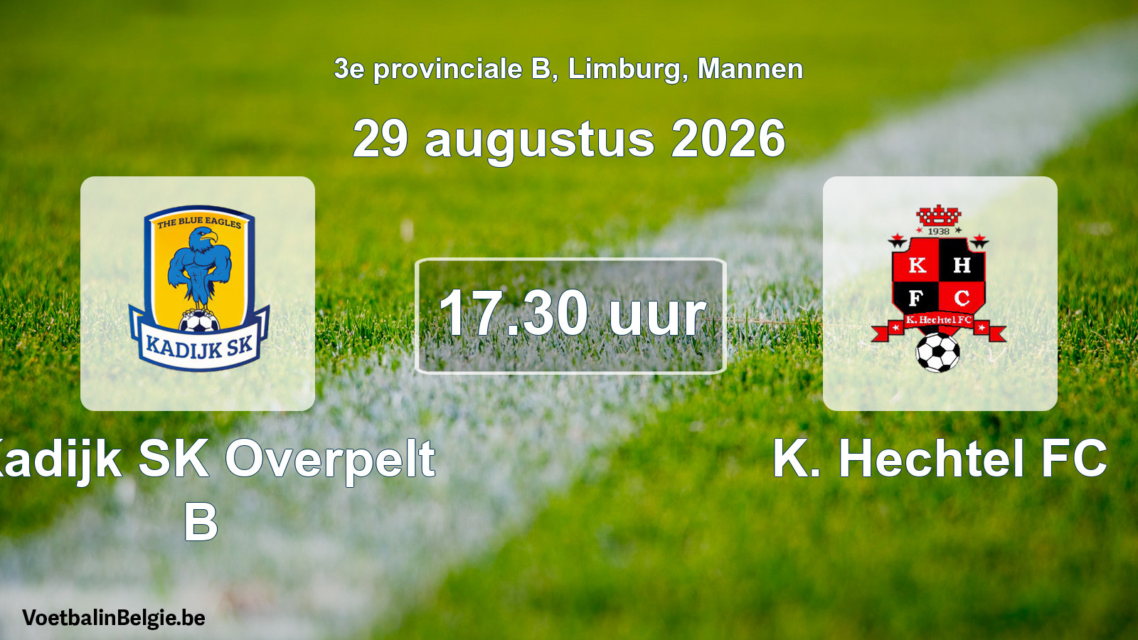 Geplande wedstrijd mannenvoetbal: Kadijk SK Overpelt B - K. Hechtel FC (29 augustus 2026)