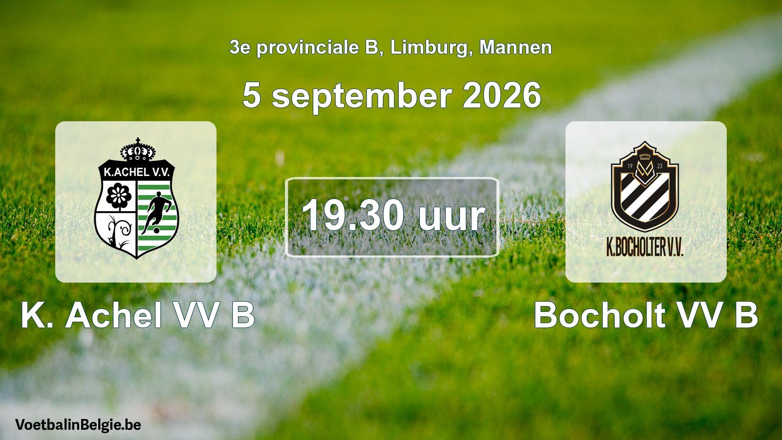 Geplande wedstrijd mannenvoetbal: K. Achel VV B - Bocholt VV B (5 september 2026)
