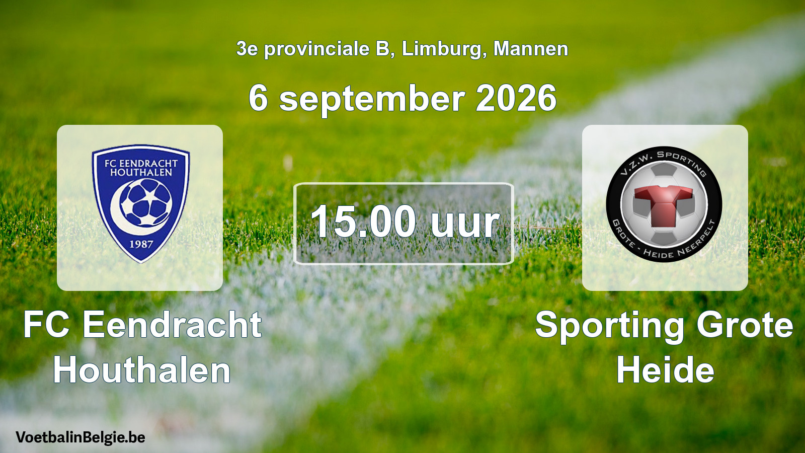 Geplande wedstrijd mannenvoetbal: FC Eendracht Houthalen - Sporting Grote Heide (6 september 2026)