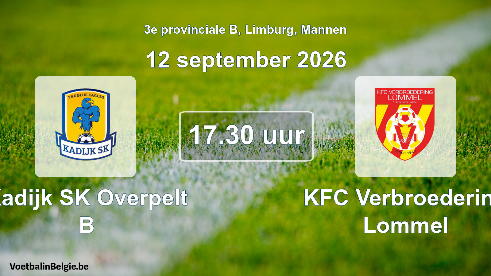 Geplande wedstrijd mannenvoetbal: Kadijk SK Overpelt B - KFC Verbroedering Lommel (12 september 2026)