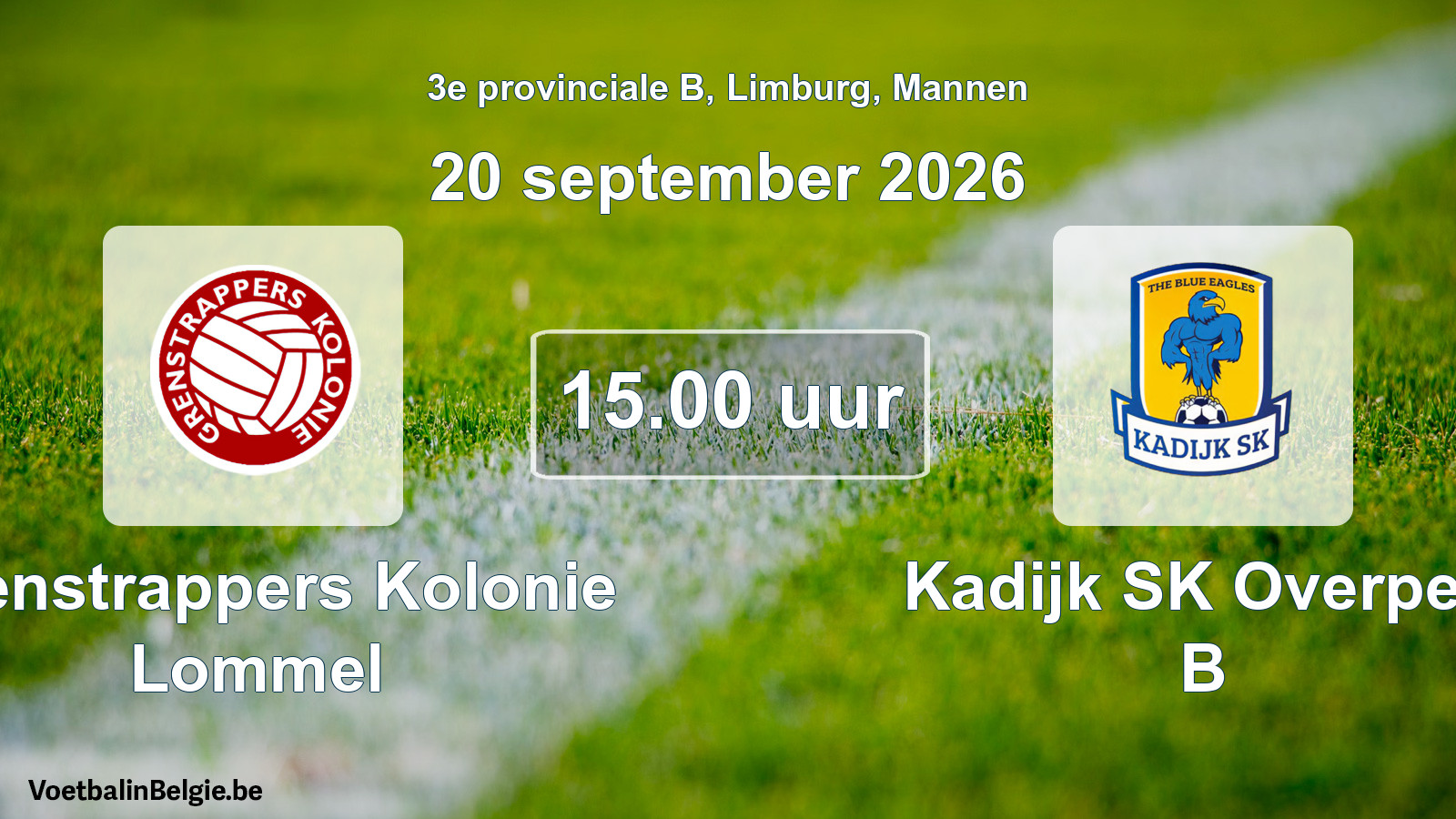 Geplande wedstrijd mannenvoetbal: Grenstrappers Kolonie Lommel - Kadijk SK Overpelt B (20 september 2026)