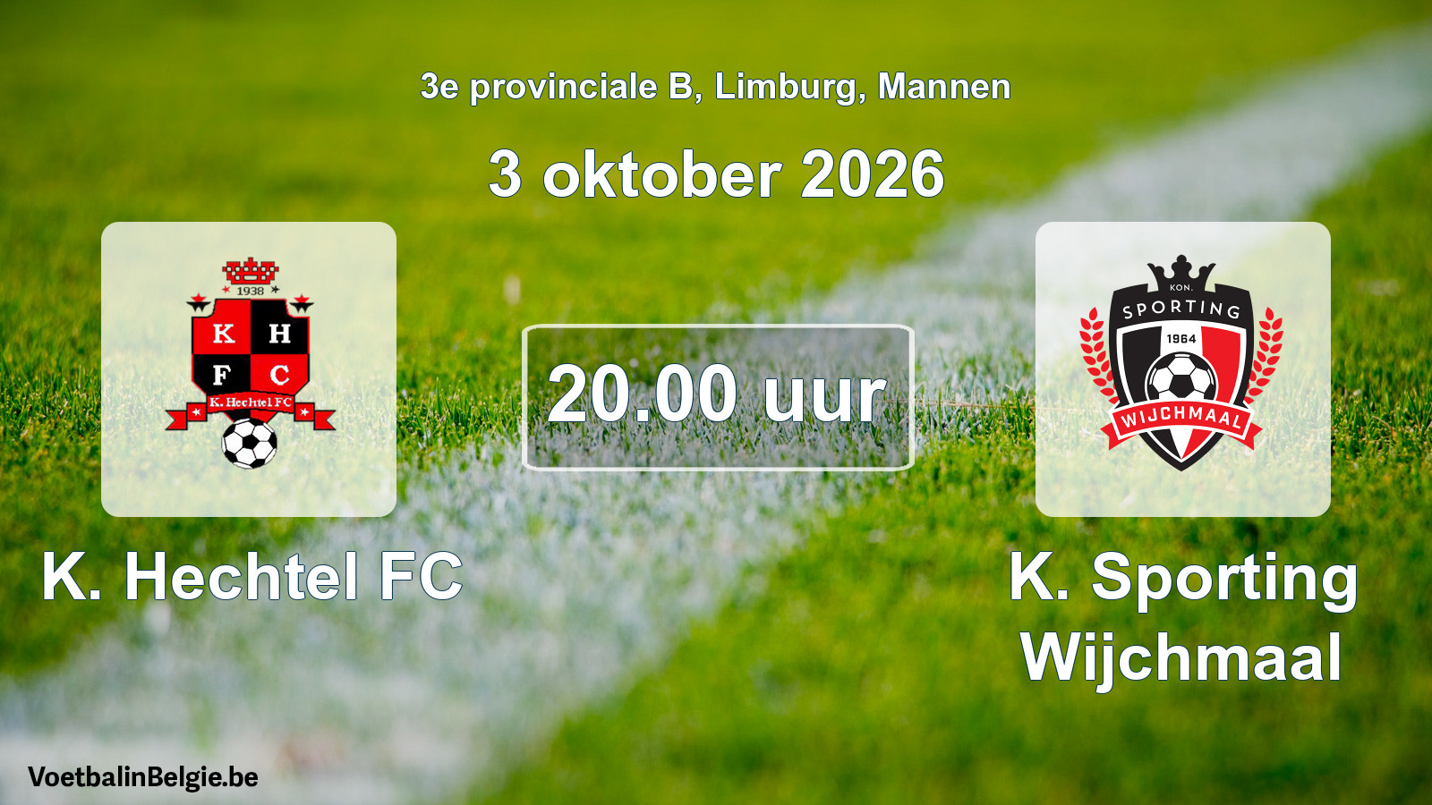 Geplande wedstrijd mannenvoetbal: K. Hechtel FC - K. Sporting Wijchmaal (3 oktober 2026)