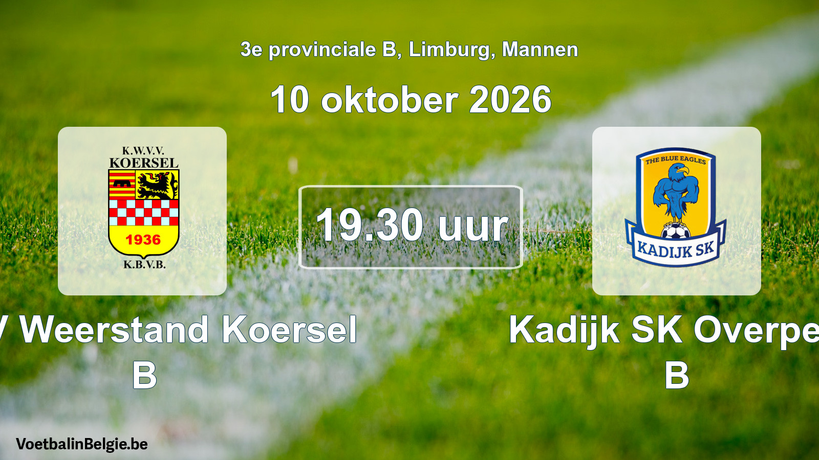 Geplande wedstrijd mannenvoetbal: KVV Weerstand Koersel B - Kadijk SK Overpelt B (10 oktober 2026)