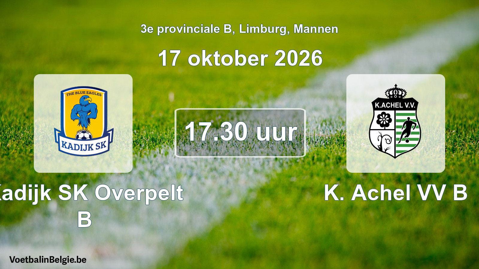 Geplande wedstrijd mannenvoetbal: Kadijk SK Overpelt B - K. Achel VV B (17 oktober 2026)