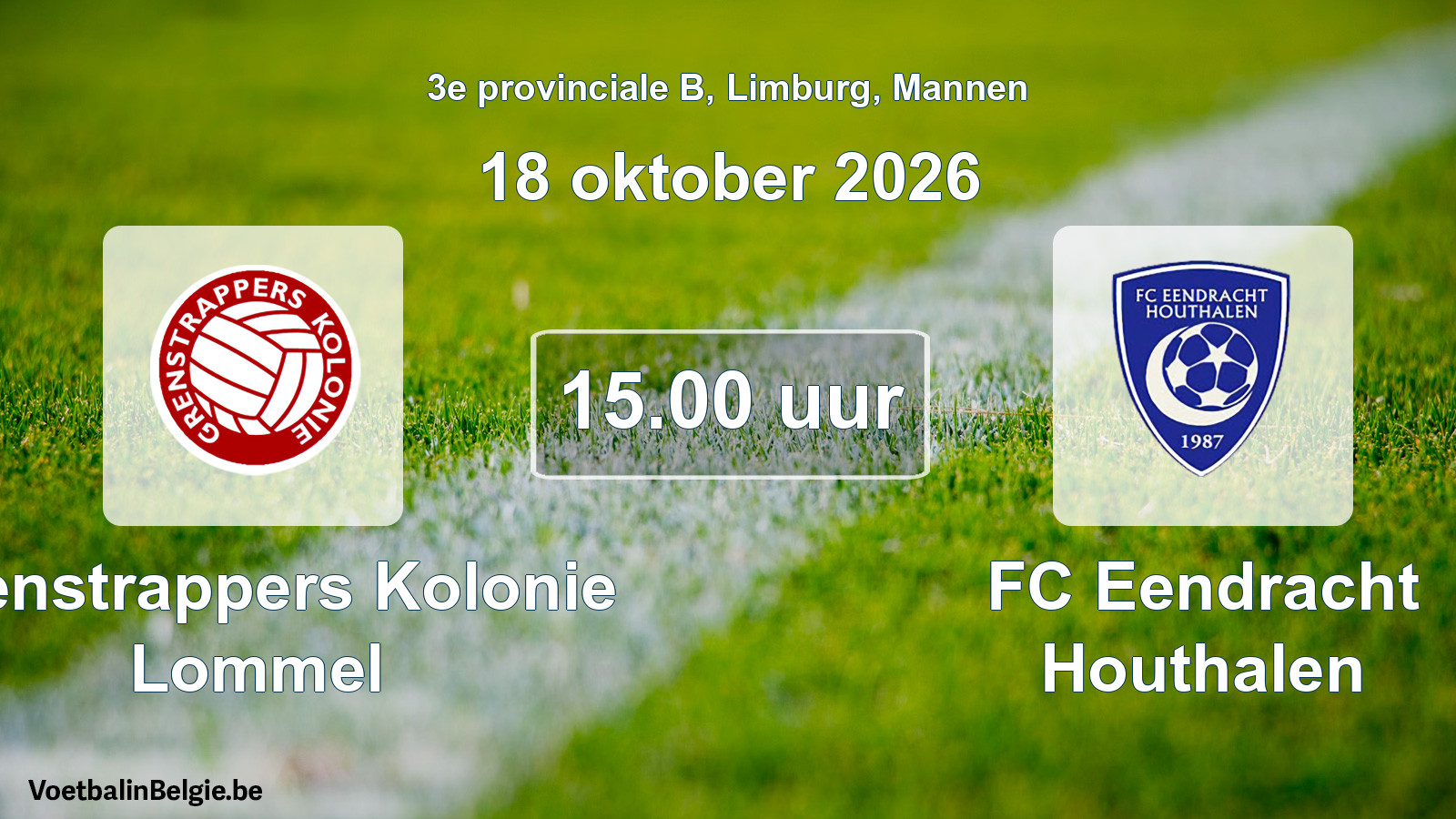 Geplande wedstrijd mannenvoetbal: Grenstrappers Kolonie Lommel - FC Eendracht Houthalen (18 oktober 2026)