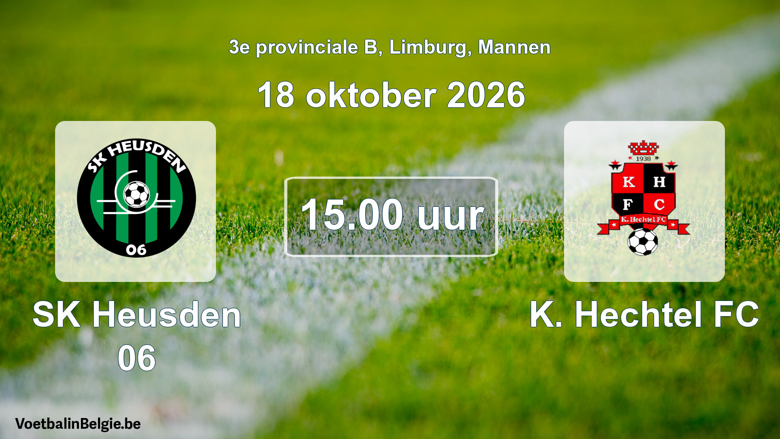 Match prévu football hommes: SK Heusden 06 - K. Hechtel FC (18 octobre 2026)