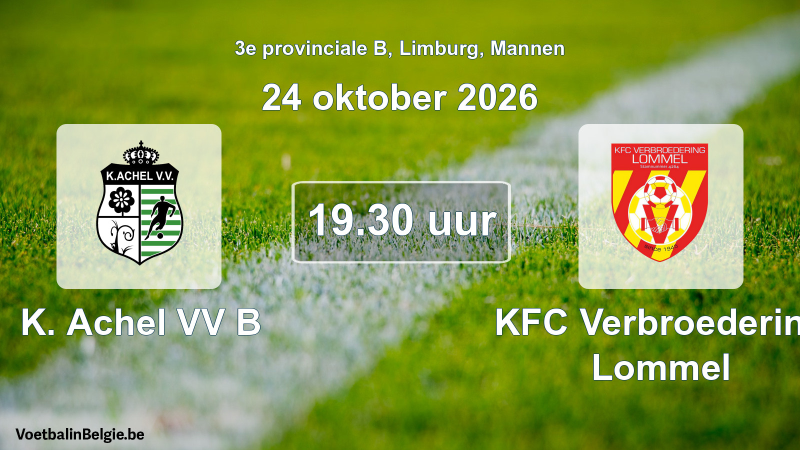 Geplande wedstrijd mannenvoetbal: K. Achel VV B - KFC Verbroedering Lommel (24 oktober 2026)