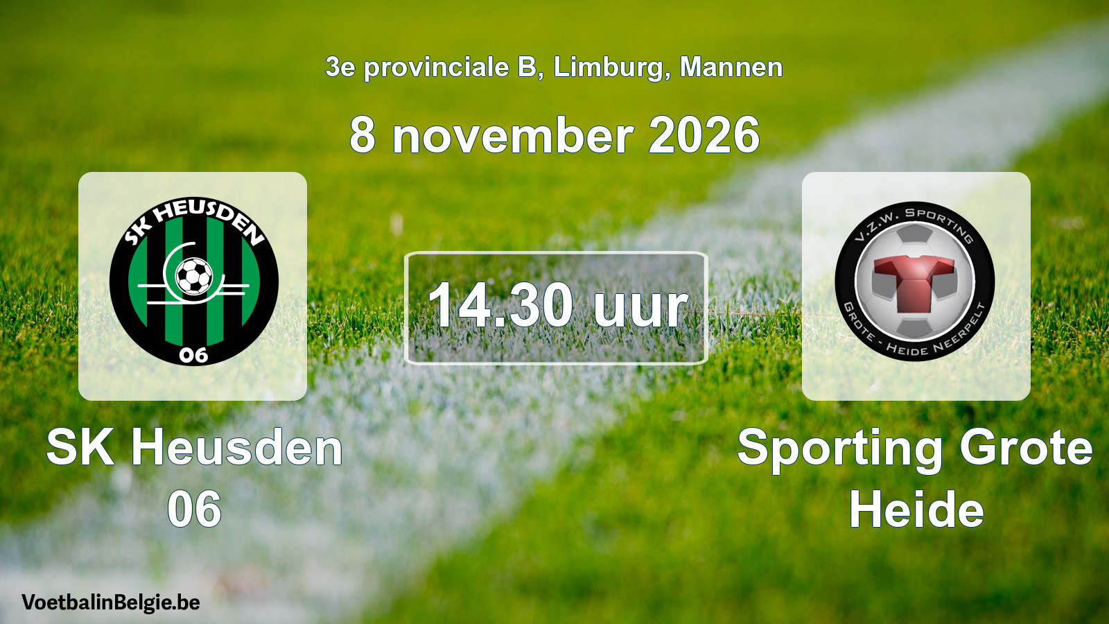 Scheduled match men football: SK Heusden 06 - Sporting Grote Heide (8 November 2026)