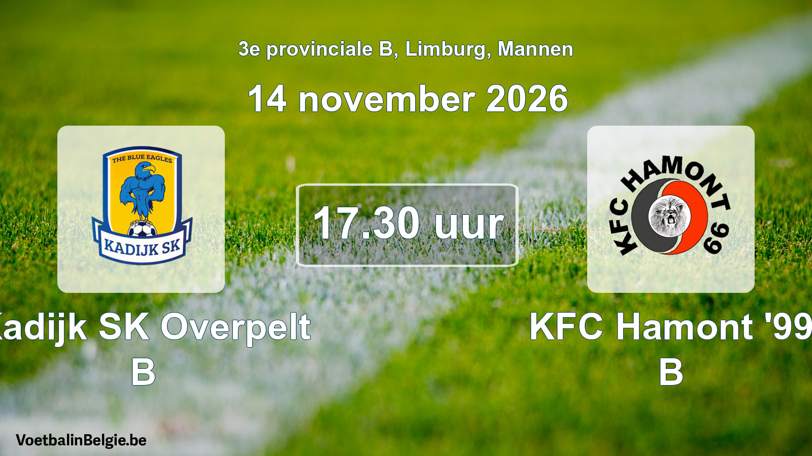 Scheduled match men football: Kadijk SK Overpelt B - KFC Hamont '99 B (14 November 2026)