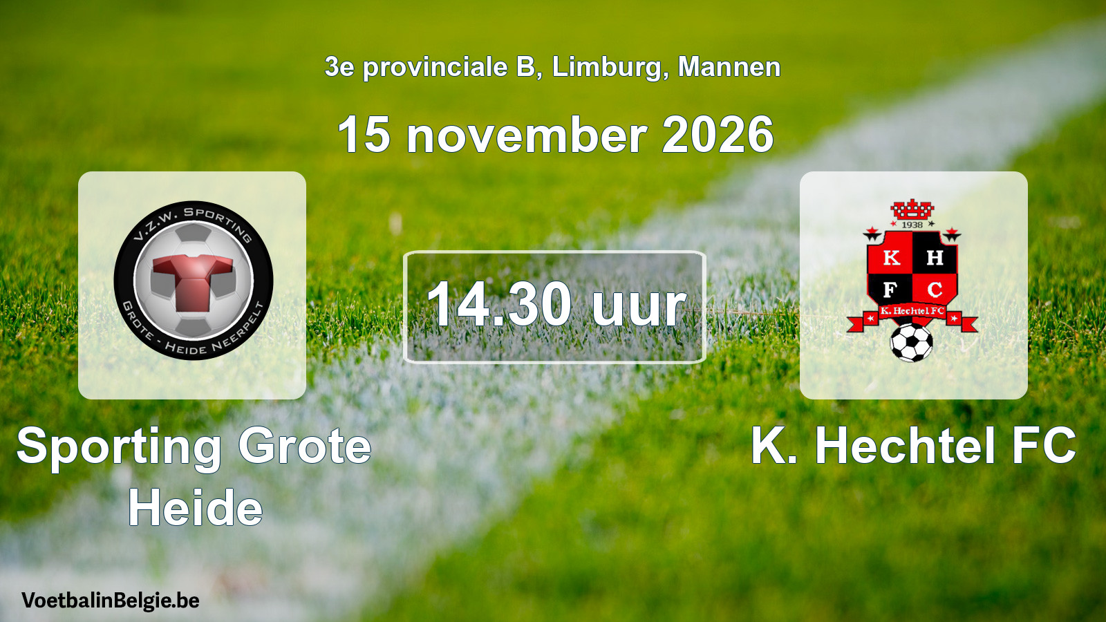 Geplande wedstrijd mannenvoetbal: Sporting Grote Heide - K. Hechtel FC (15 november 2026)