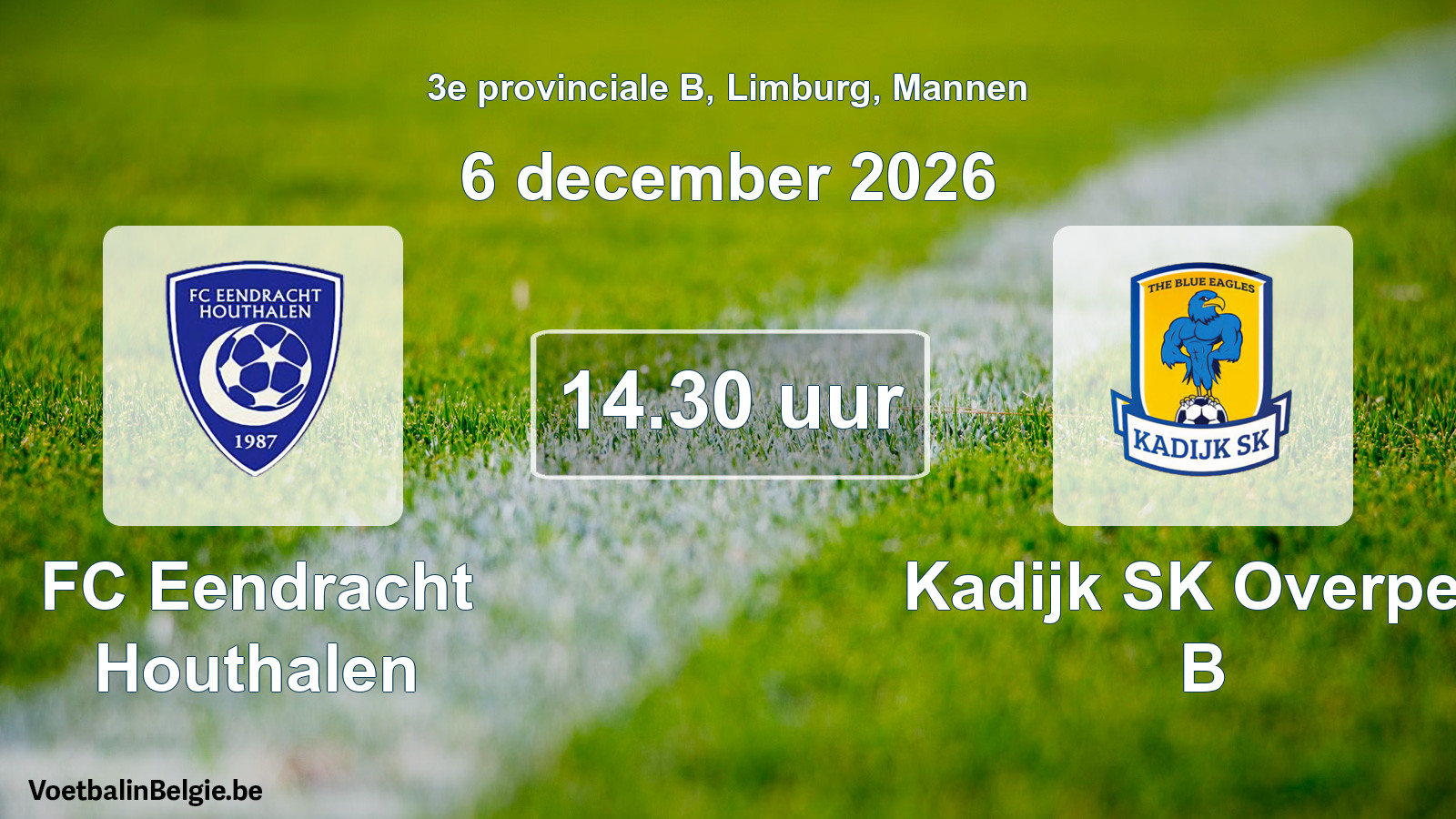 Geplande wedstrijd mannenvoetbal: FC Eendracht Houthalen - Kadijk SK Overpelt B (6 december 2026)