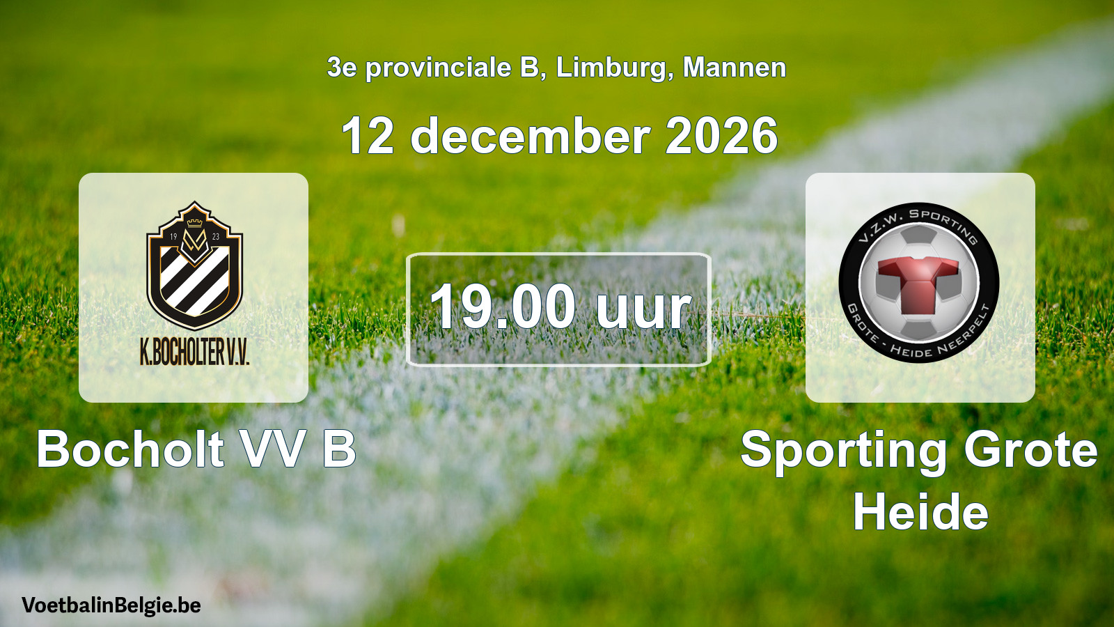 Geplande wedstrijd mannenvoetbal: Bocholt VV B - Sporting Grote Heide (12 december 2026)