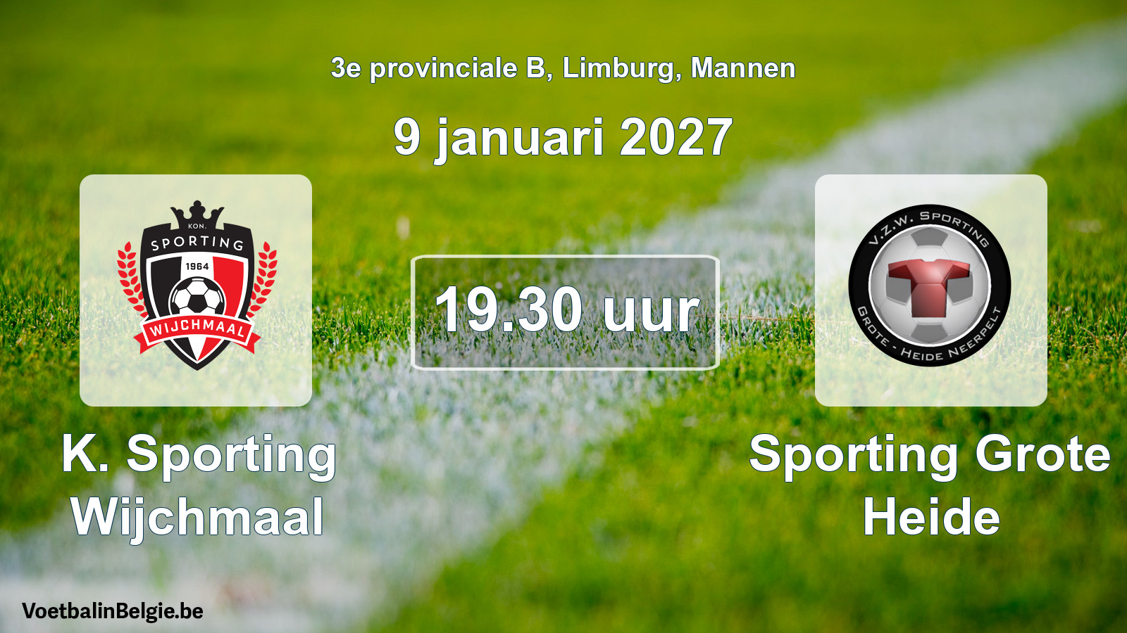 Geplande wedstrijd mannenvoetbal: K. Sporting Wijchmaal - Sporting Grote Heide (9 januari 2027)
