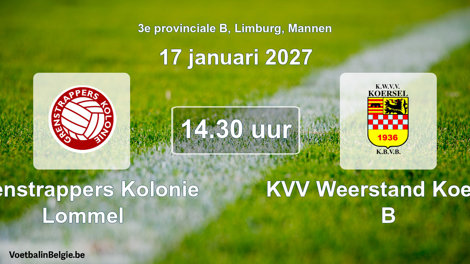 Geplande wedstrijd mannenvoetbal: Grenstrappers Kolonie Lommel - KVV Weerstand Koersel B (17 januari 2027)