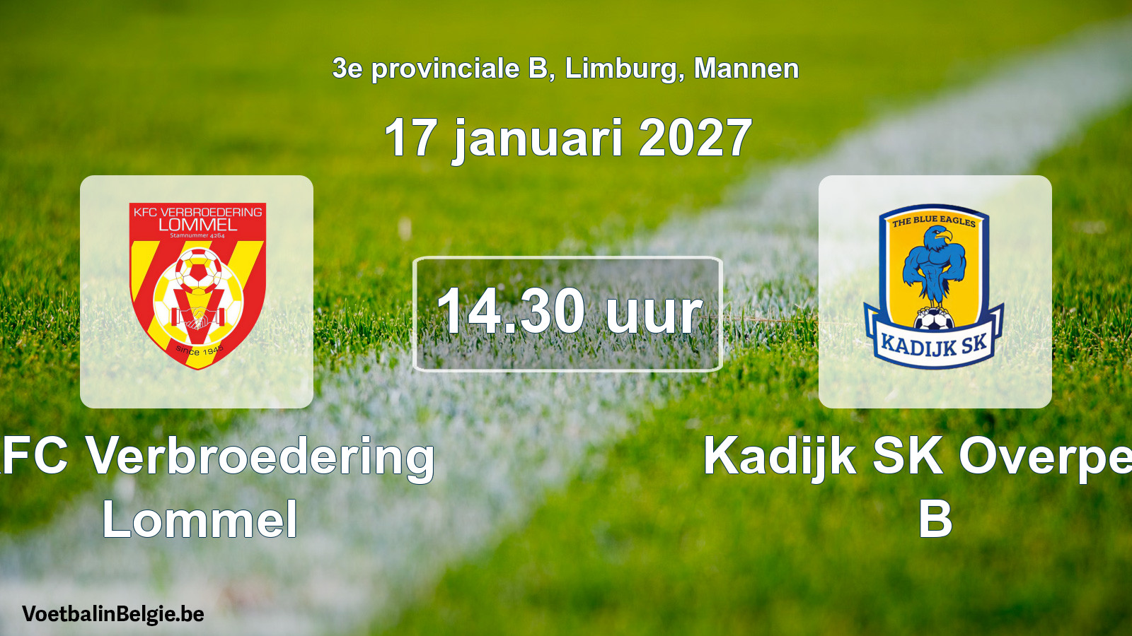 Geplande wedstrijd mannenvoetbal: KFC Verbroedering Lommel - Kadijk SK Overpelt B (17 januari 2027)