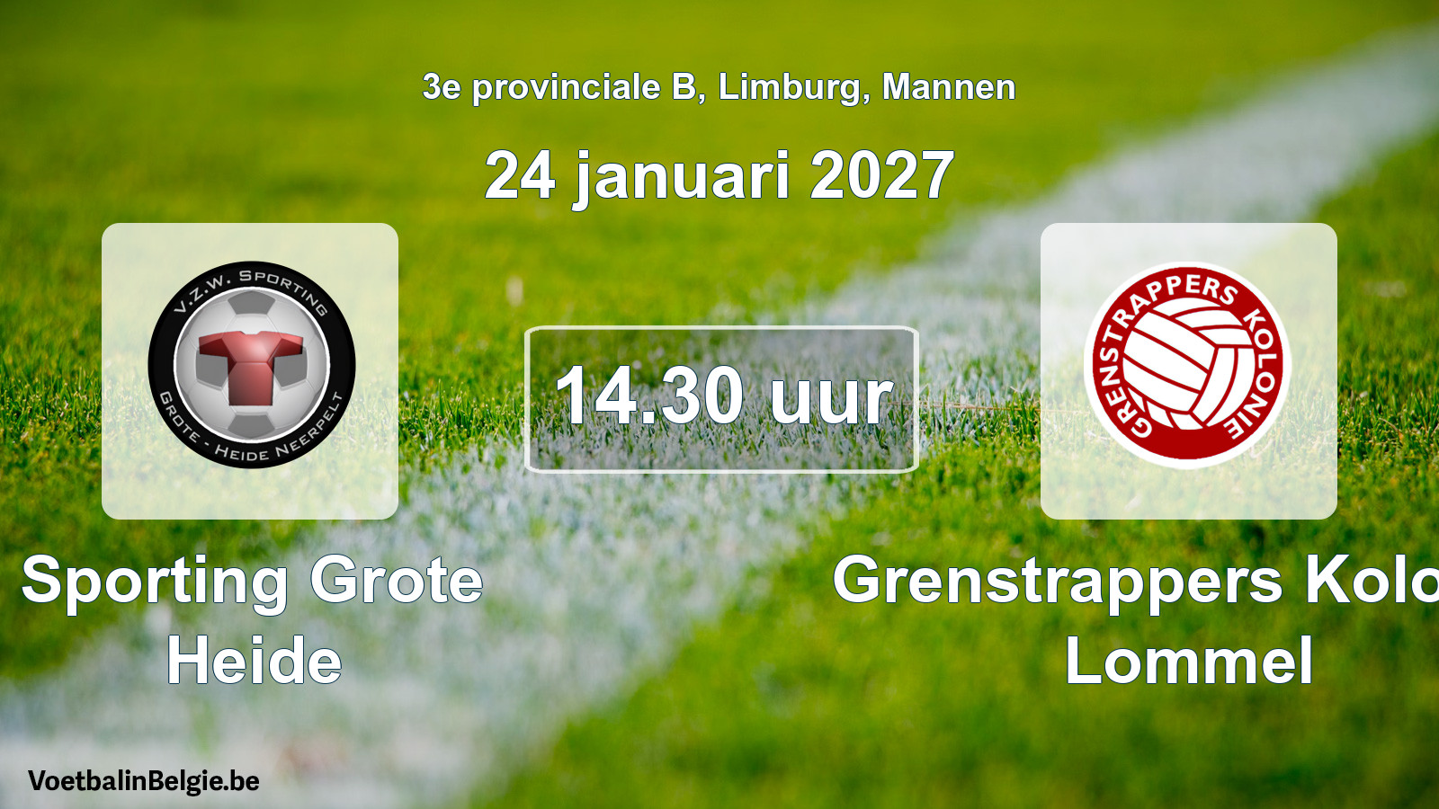Geplande wedstrijd mannenvoetbal: Sporting Grote Heide - Grenstrappers Kolonie Lommel (24 januari 2027)