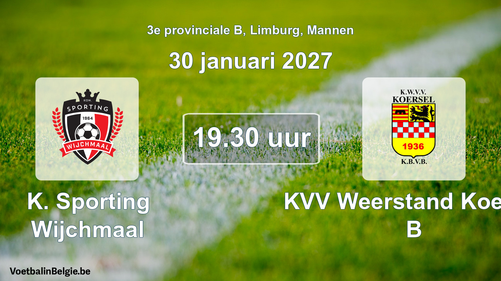 Geplande wedstrijd mannenvoetbal: K. Sporting Wijchmaal - KVV Weerstand Koersel B (30 januari 2027)