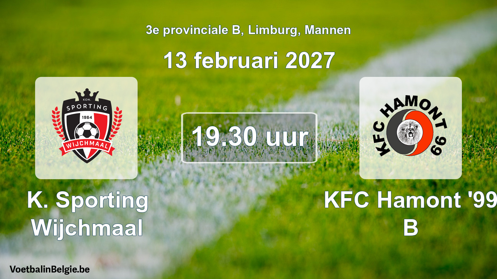 Geplande wedstrijd mannenvoetbal: K. Sporting Wijchmaal - KFC Hamont '99 B (13 februari 2027)