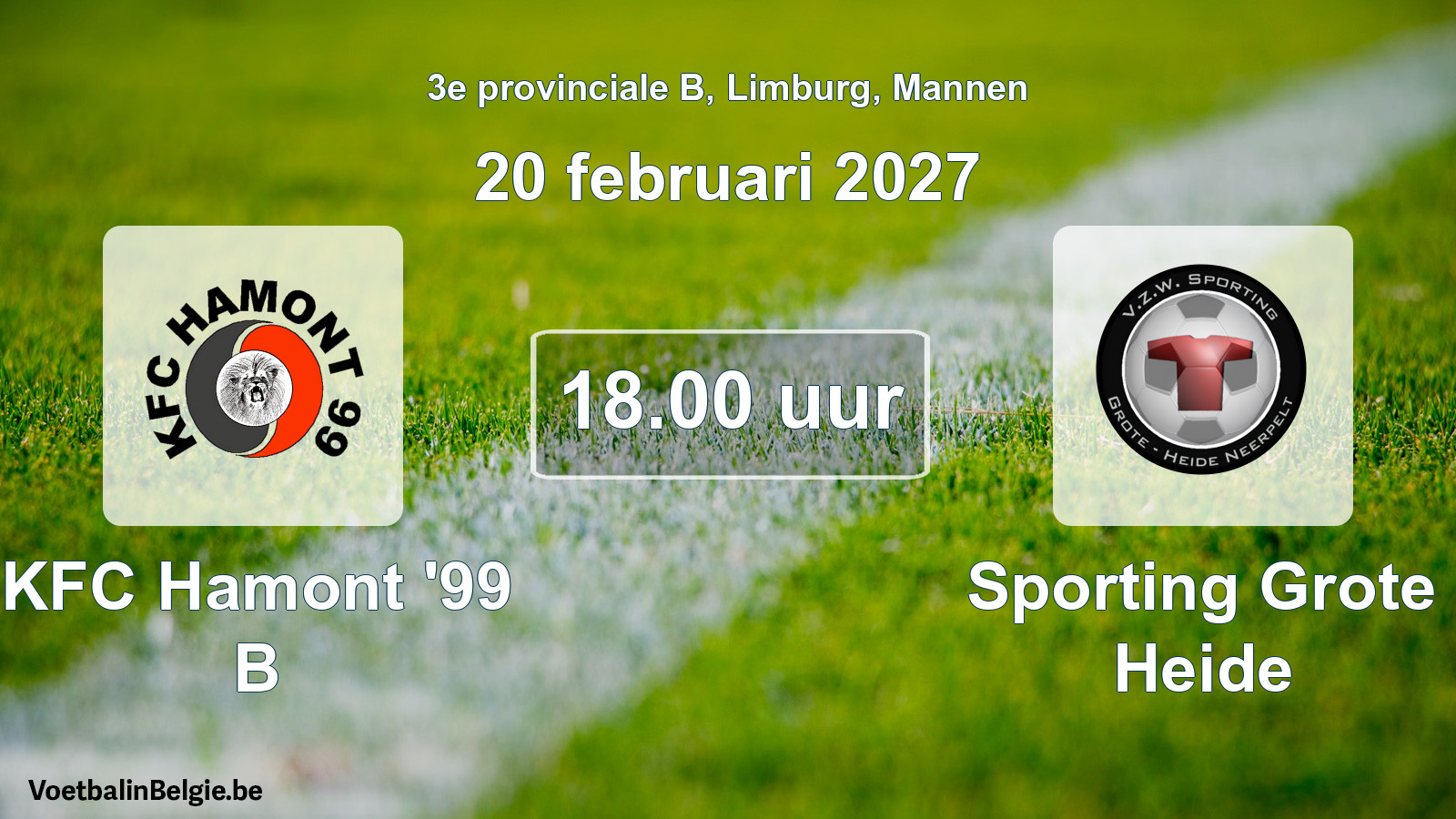 Match prévu football hommes: KFC Hamont '99 B - Sporting Grote Heide (20 février 2027)