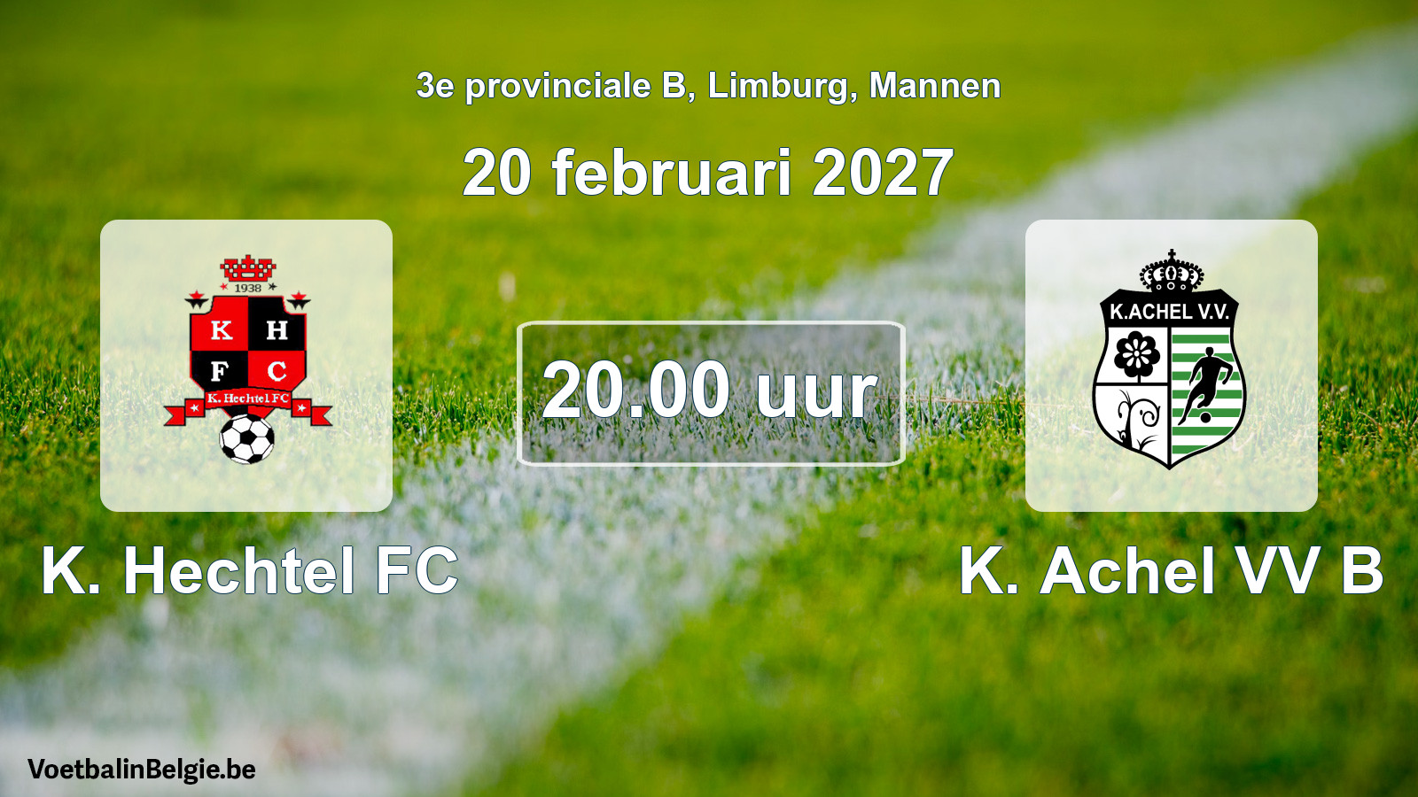 Geplande wedstrijd mannenvoetbal: K. Hechtel FC - K. Achel VV B (20 februari 2027)