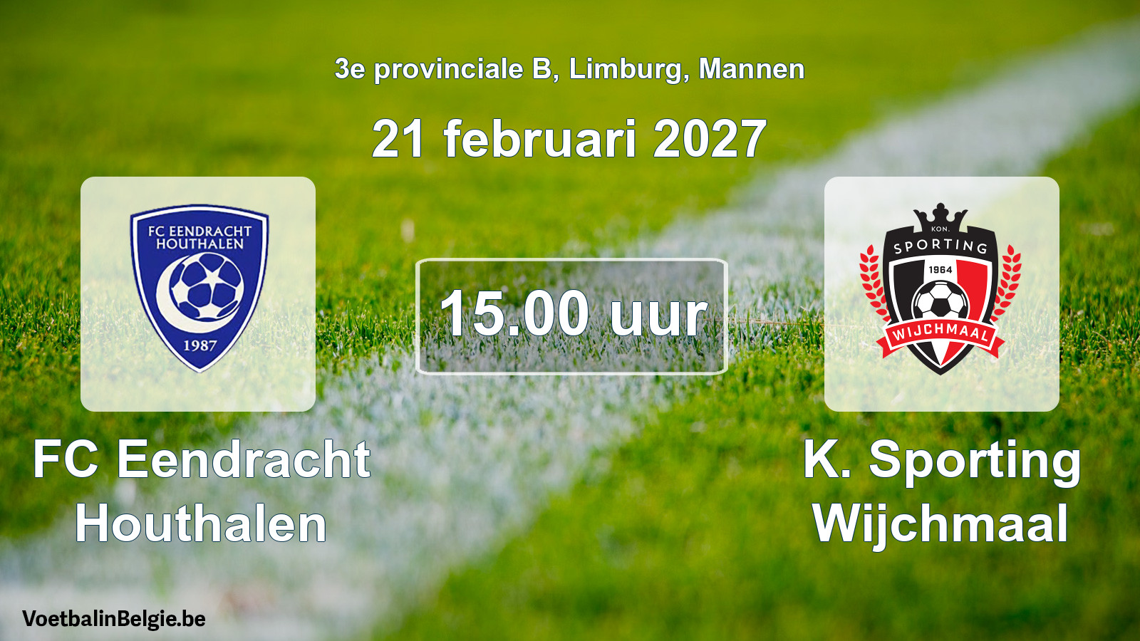 Geplande wedstrijd mannenvoetbal: FC Eendracht Houthalen - K. Sporting Wijchmaal (21 februari 2027)