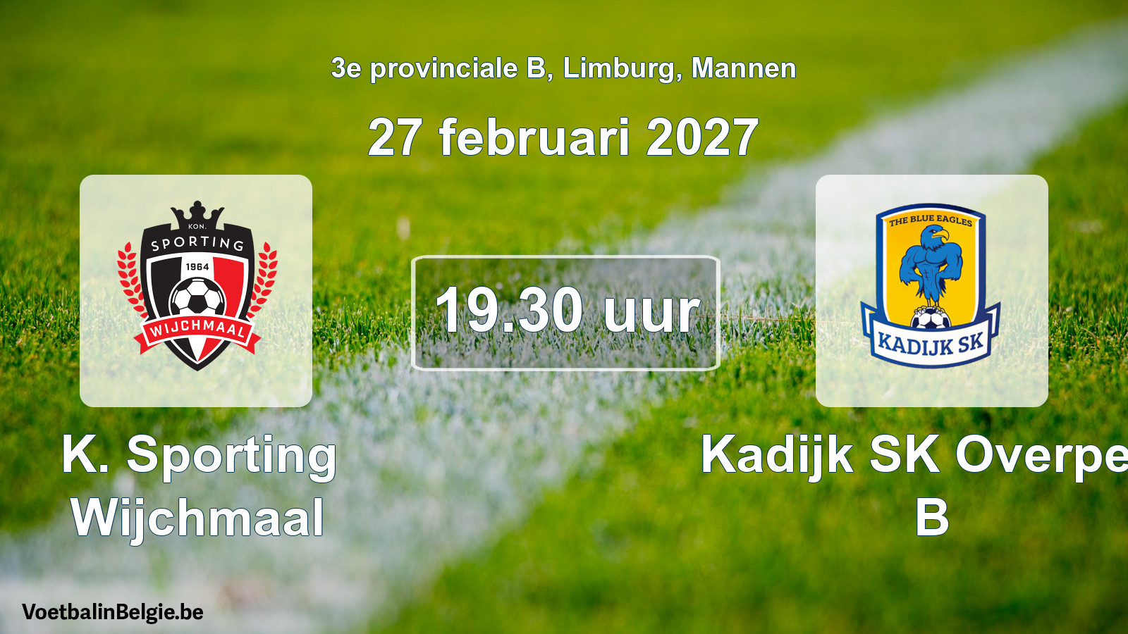 Geplande wedstrijd mannenvoetbal: K. Sporting Wijchmaal - Kadijk SK Overpelt B (27 februari 2027)