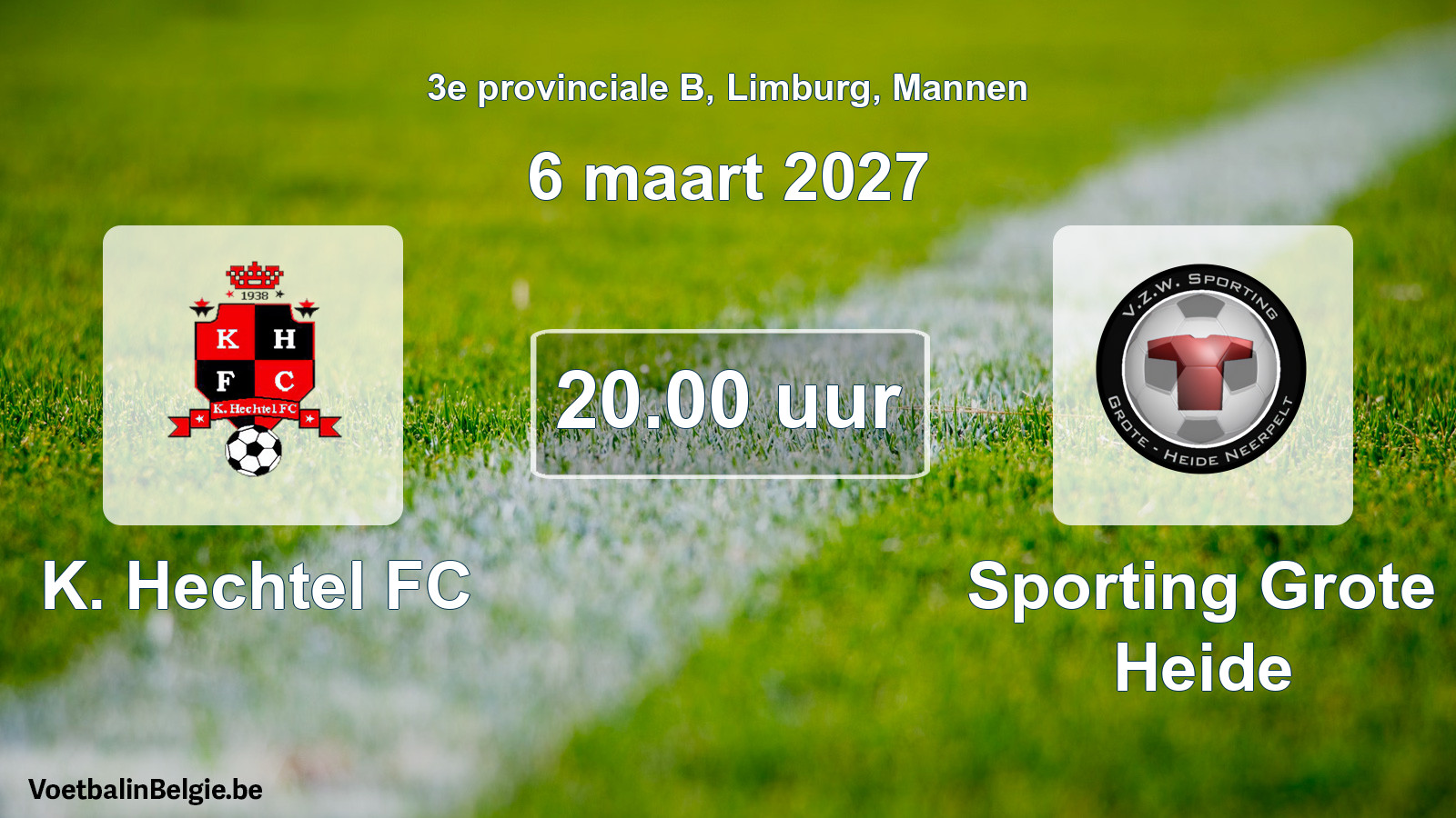 Match prévu football hommes: K. Hechtel FC - Sporting Grote Heide (6 mars 2027)