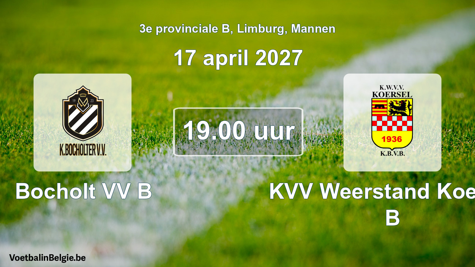 Geplande wedstrijd mannenvoetbal: Bocholt VV B - KVV Weerstand Koersel B (17 april 2027)