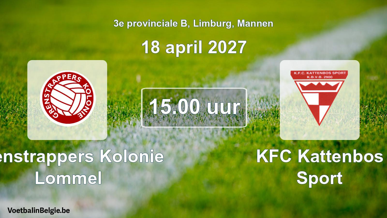 Geplande wedstrijd mannenvoetbal: Grenstrappers Kolonie Lommel - KFC Kattenbos Sport (18 april 2027)