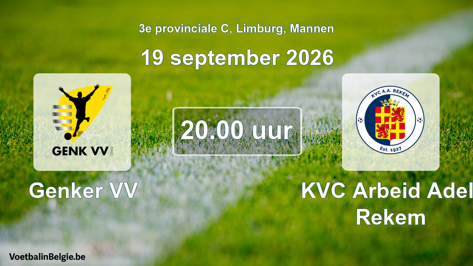 Geplande wedstrijd mannenvoetbal: Genker VV - KVC Arbeid Adelt Rekem (19 september 2026)