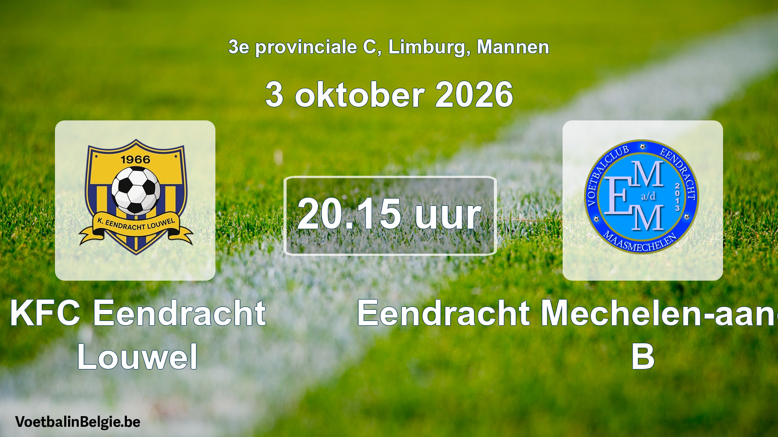 Geplande wedstrijd mannenvoetbal: KFC Eendracht Louwel - Eendracht Mechelen-aan-de-Maas B (3 oktober 2026)