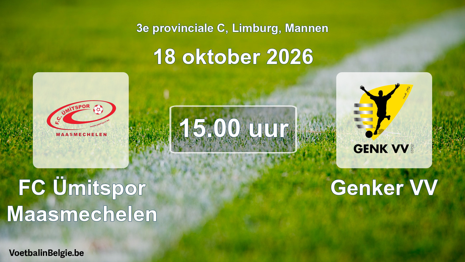 Geplande wedstrijd mannenvoetbal: FC Ümitspor Maasmechelen - Genker VV (18 oktober 2026)