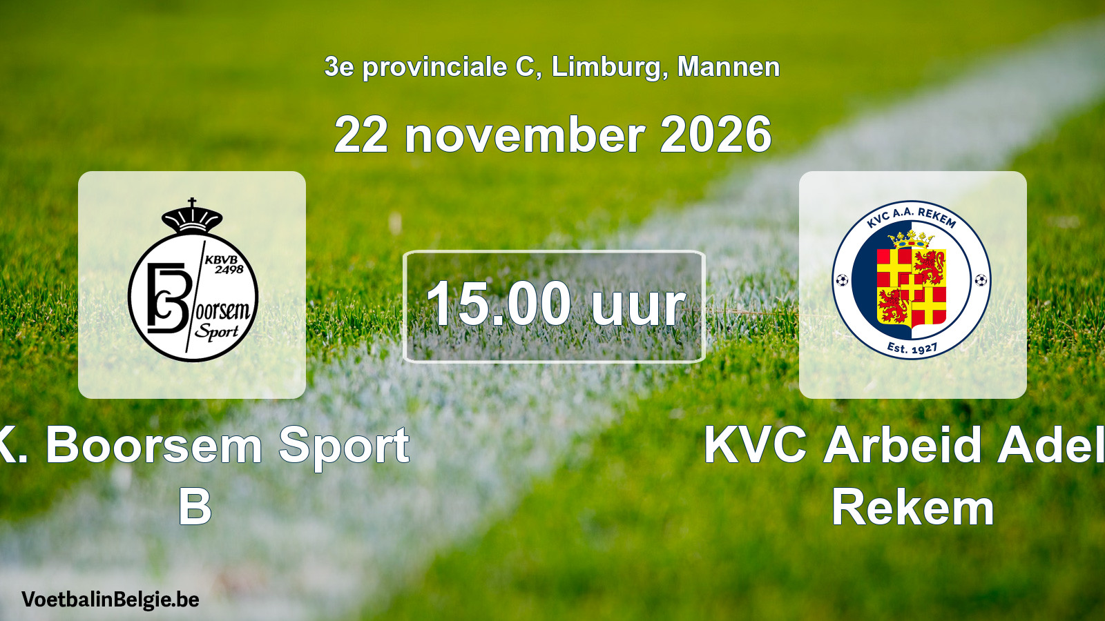Geplande wedstrijd mannenvoetbal: K. Boorsem Sport B - KVC Arbeid Adelt Rekem (22 november 2026)