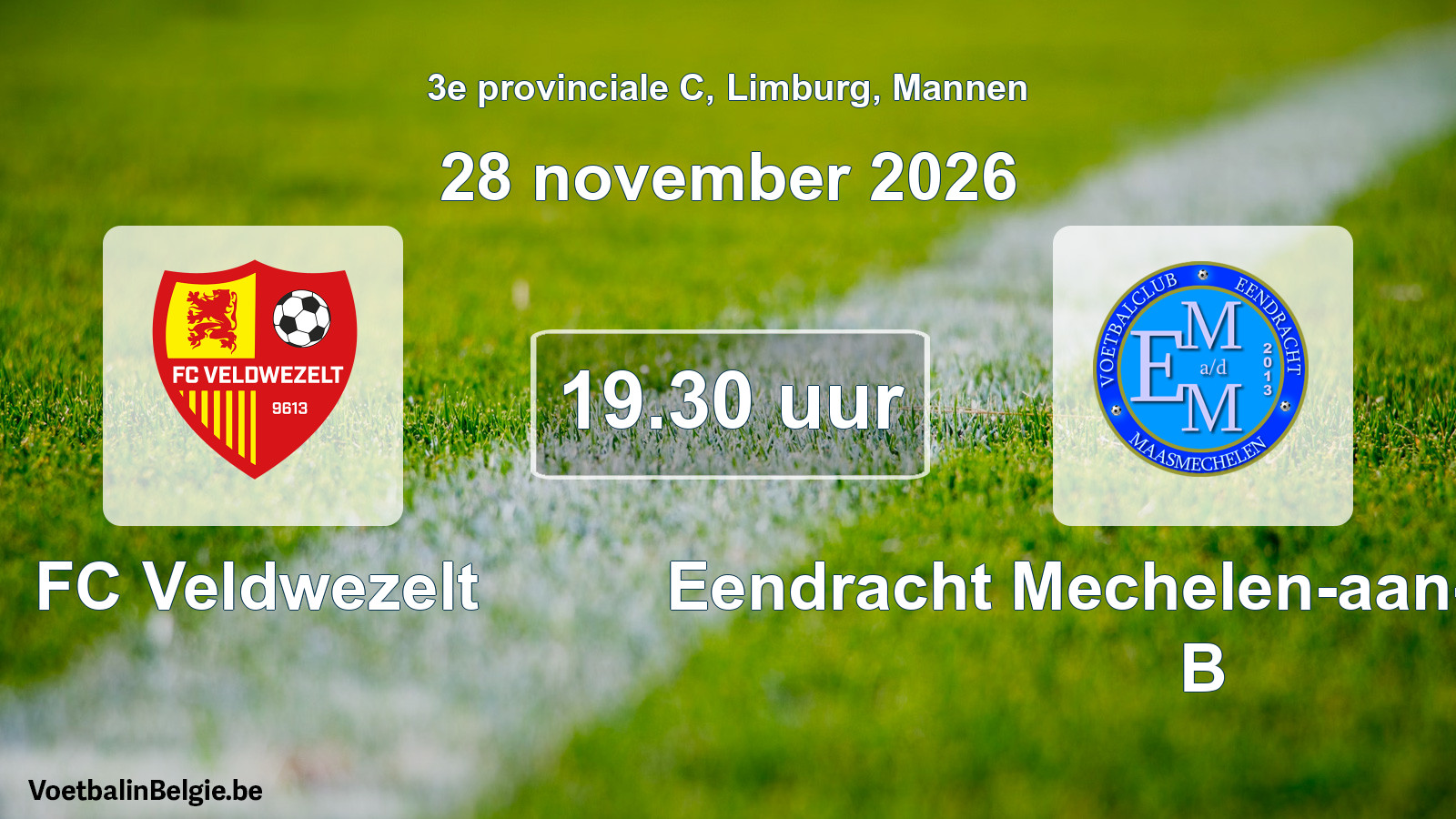 Geplande wedstrijd mannenvoetbal: FC Veldwezelt - Eendracht Mechelen-aan-de-Maas B (28 november 2026)