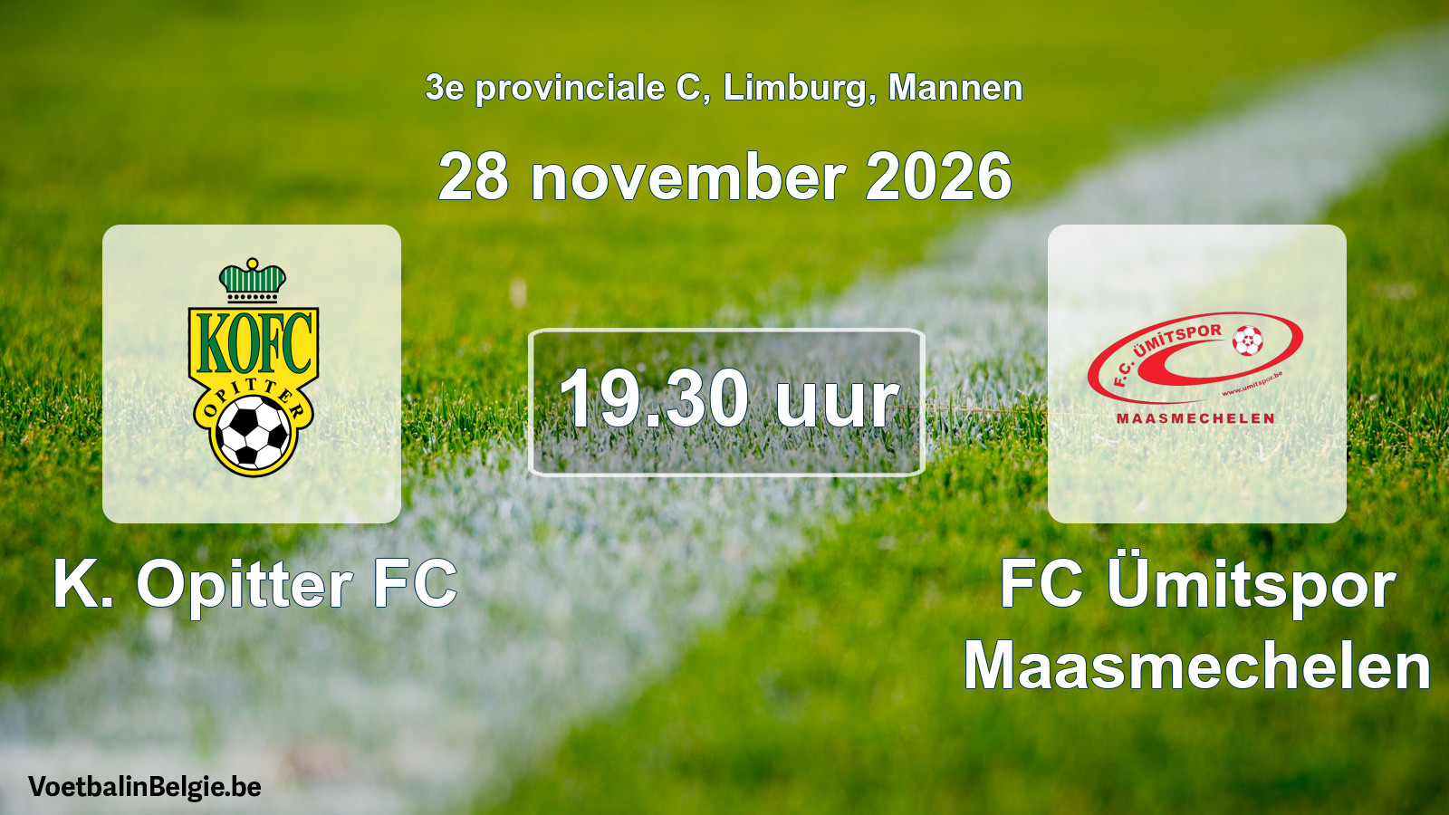 Geplande wedstrijd mannenvoetbal: K. Opitter FC - FC Ümitspor Maasmechelen (28 november 2026)