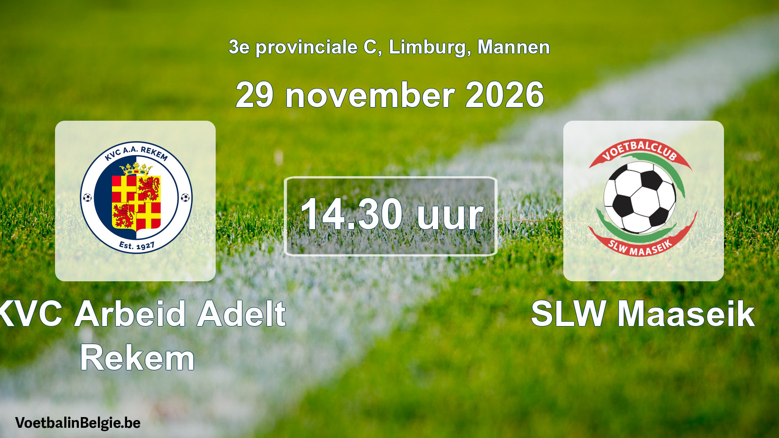 Geplande wedstrijd mannenvoetbal: KVC Arbeid Adelt Rekem - SLW Maaseik (29 november 2026)
