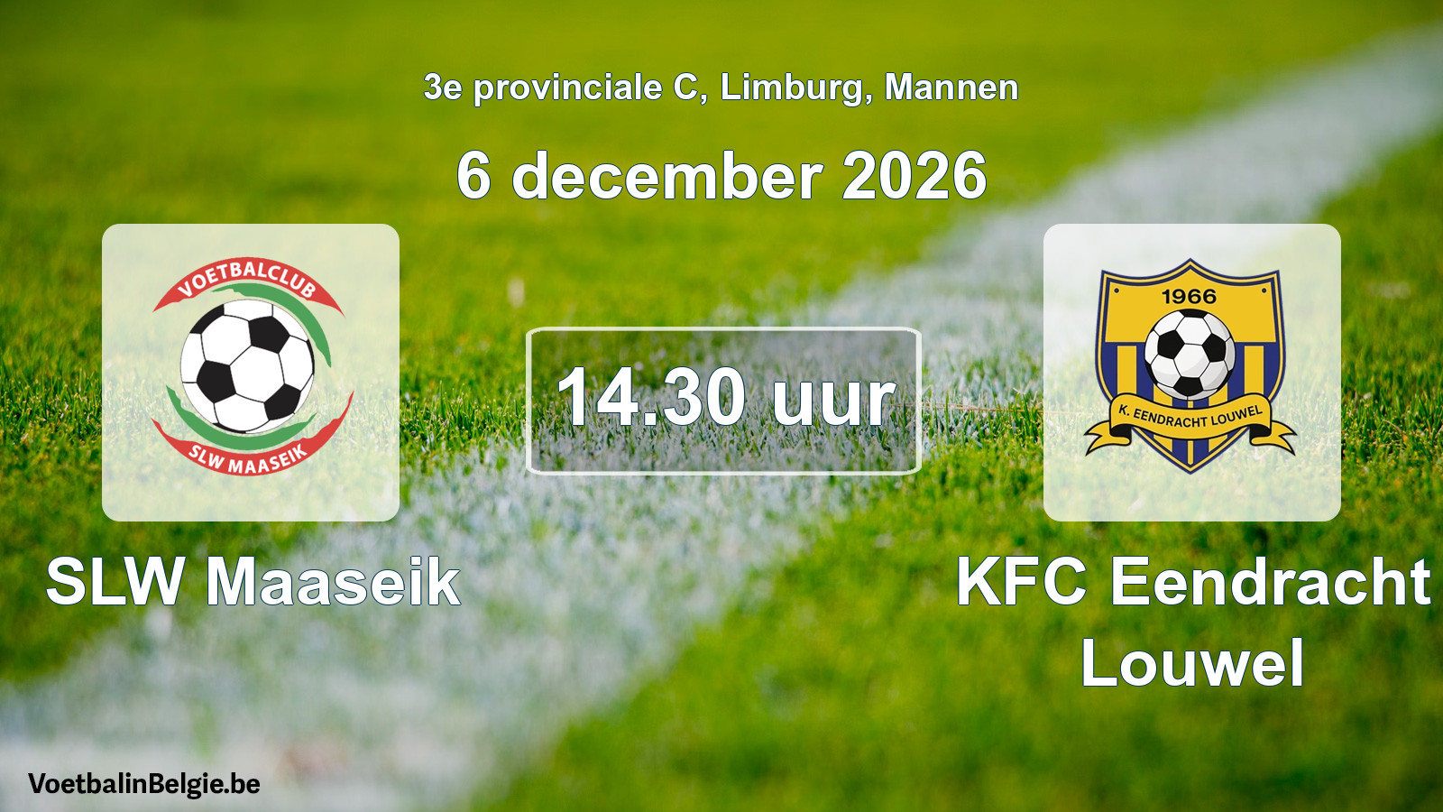 Scheduled match men football: SLW Maaseik - KFC Eendracht Louwel (6 December 2026)