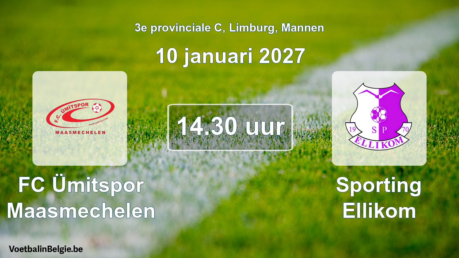 Geplande wedstrijd mannenvoetbal: FC Ümitspor Maasmechelen - Sporting Ellikom (10 januari 2027)