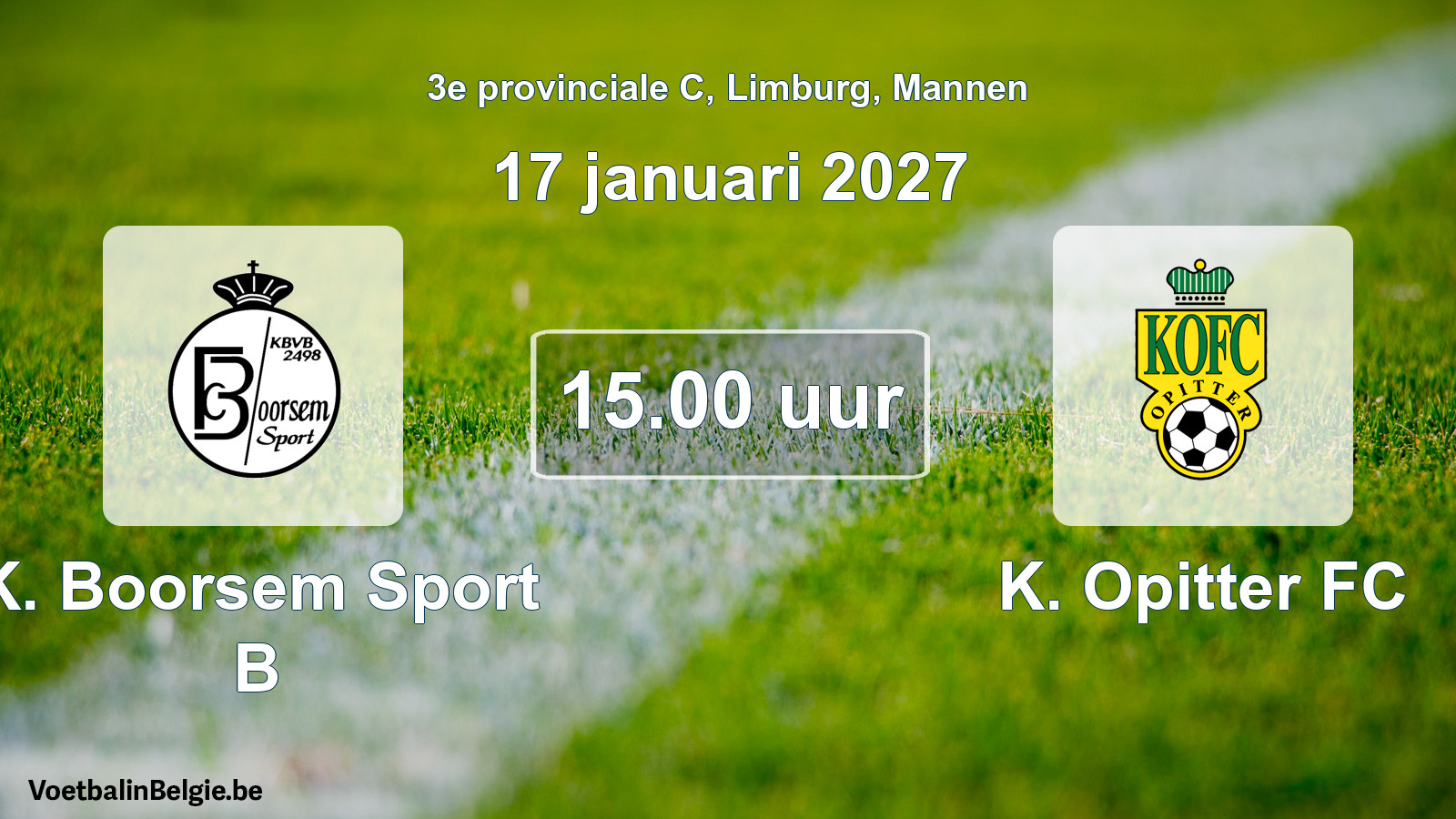 Geplande wedstrijd mannenvoetbal: K. Boorsem Sport B - K. Opitter FC (17 januari 2027)