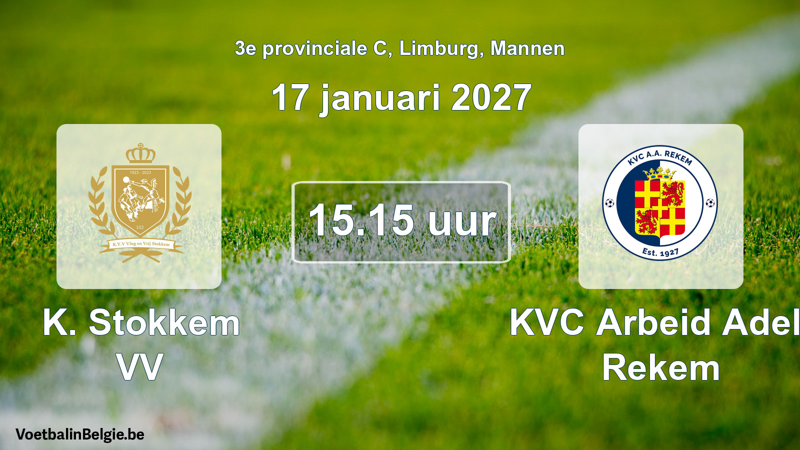 Geplande wedstrijd mannenvoetbal: K. Stokkem VV - KVC Arbeid Adelt Rekem (17 januari 2027)